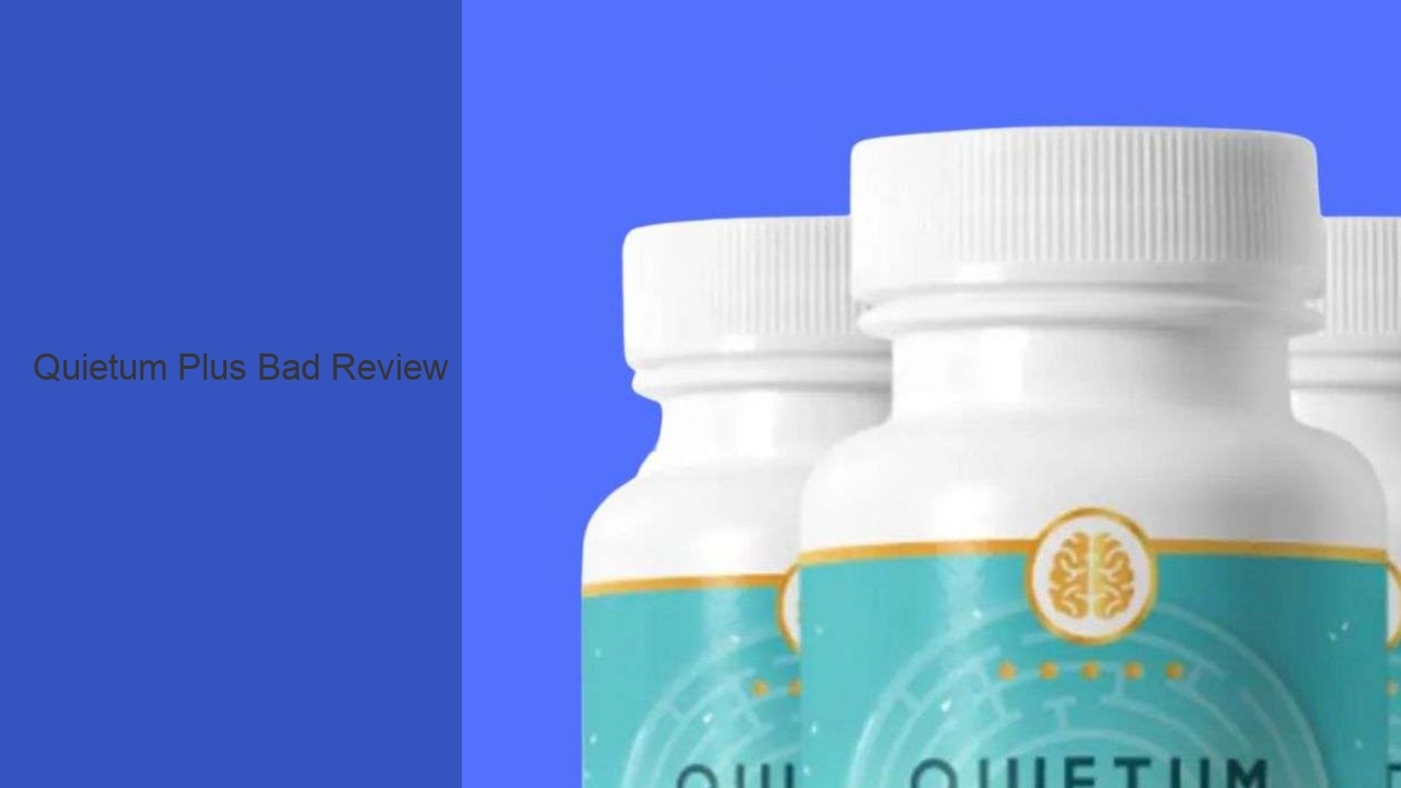 Quietum Plus Bad Review